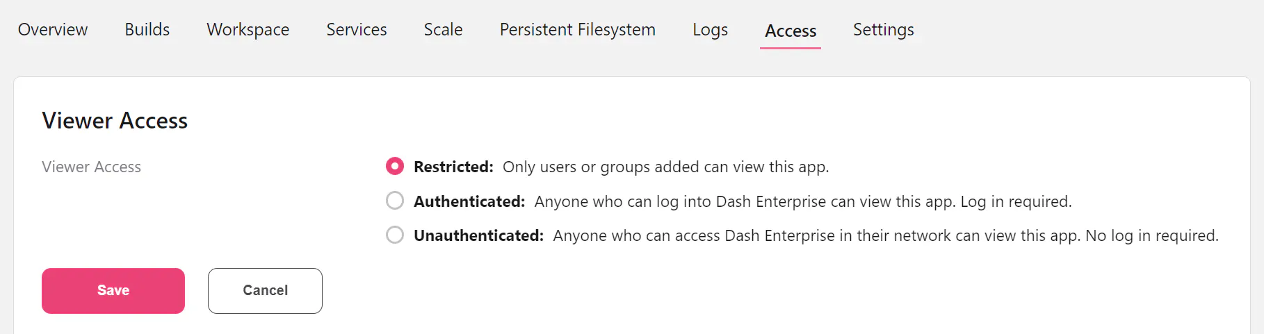 Dash Enterprise app Access tab showing the Restricted, Authenticated and Unauthenticated viewer access options